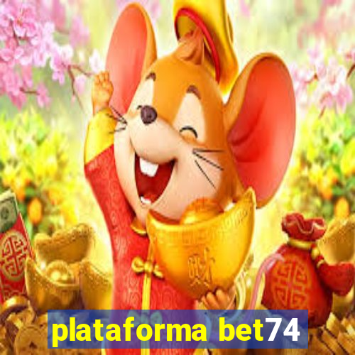 plataforma bet74